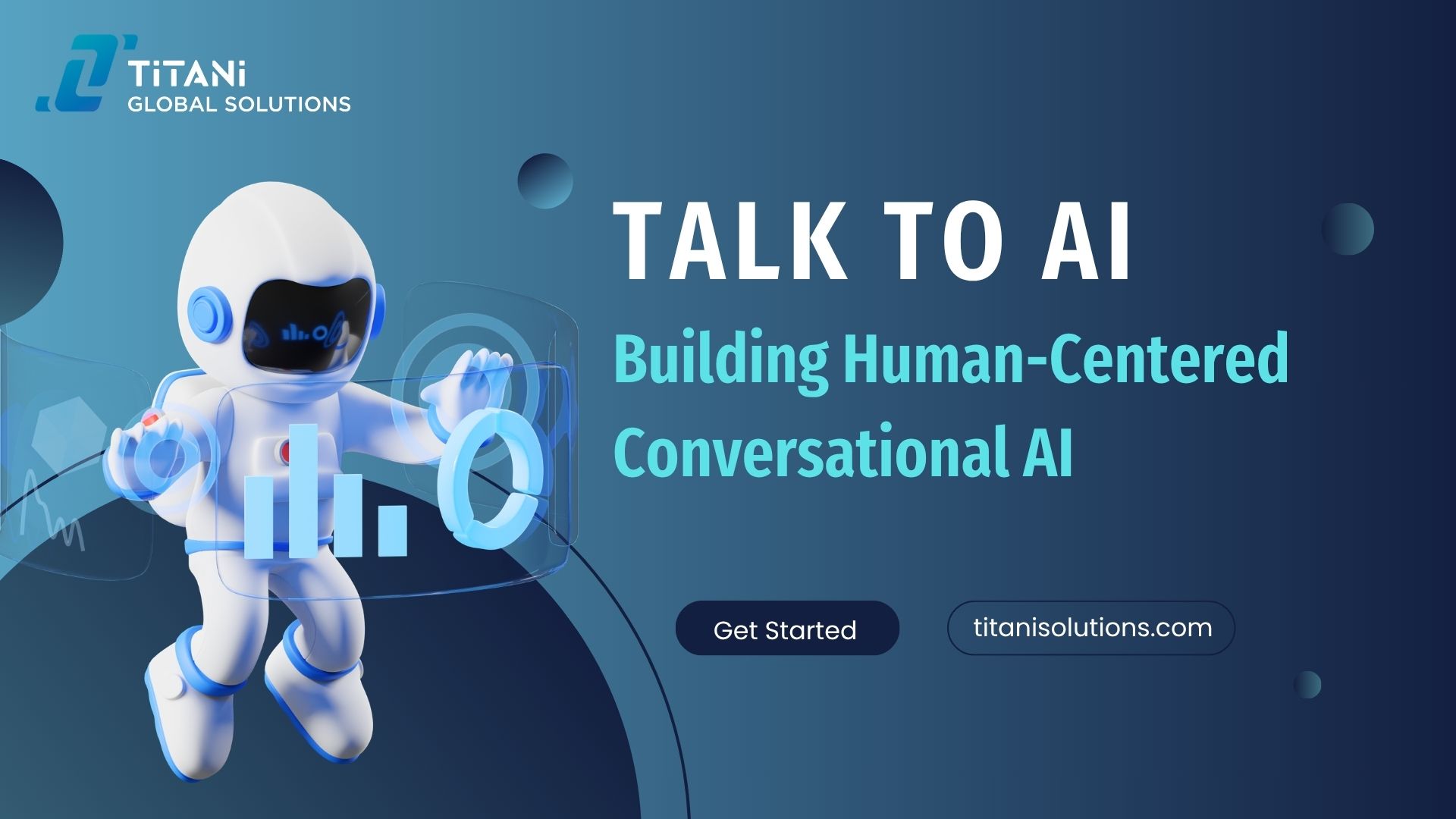 Talk to AI: Building Human-Centered Conversational AI