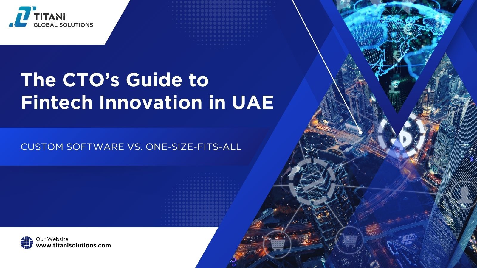 The CTO’s guide to fintech innovation in the UAE with a focus on custom software vs. off-the-shelf solutions
